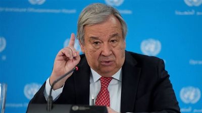 جوتيريش: الأمم المتحدة ترفض أى خطة تتضمن التهجير القسرى للفلسطينيين من أراضيهم