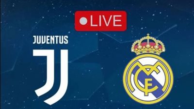مشاهدة مباراة ريال مدريد ويوفنتوس بث مباشر الآن